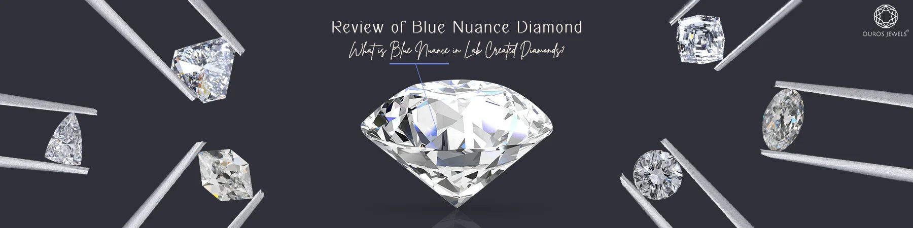 Various diamond cuts displayed to illustrate blue nuance in lab-grown diamonds