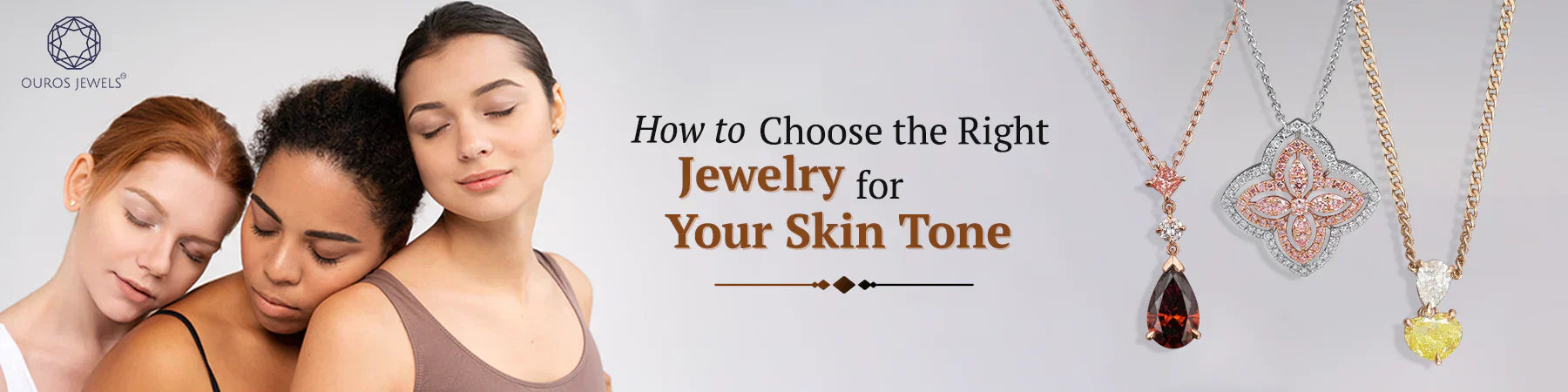 How to Choose the Right Jewelry for Your Skin Tone